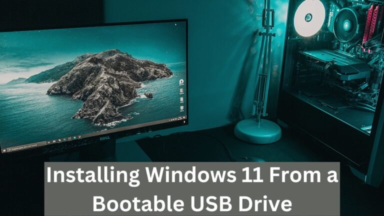 Installing Windows 11 From a Bootable USB Drive on Your Computer